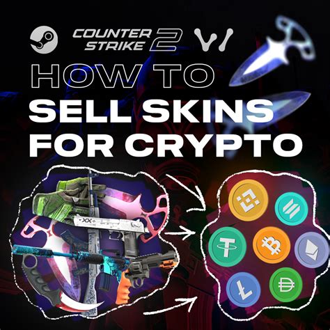 sell cs skins for crypto|Sell CS2 Skins .